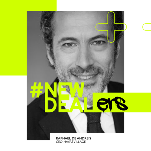 Le #NewDeal vu par Raphaël De Andréis – CEO Havas Village