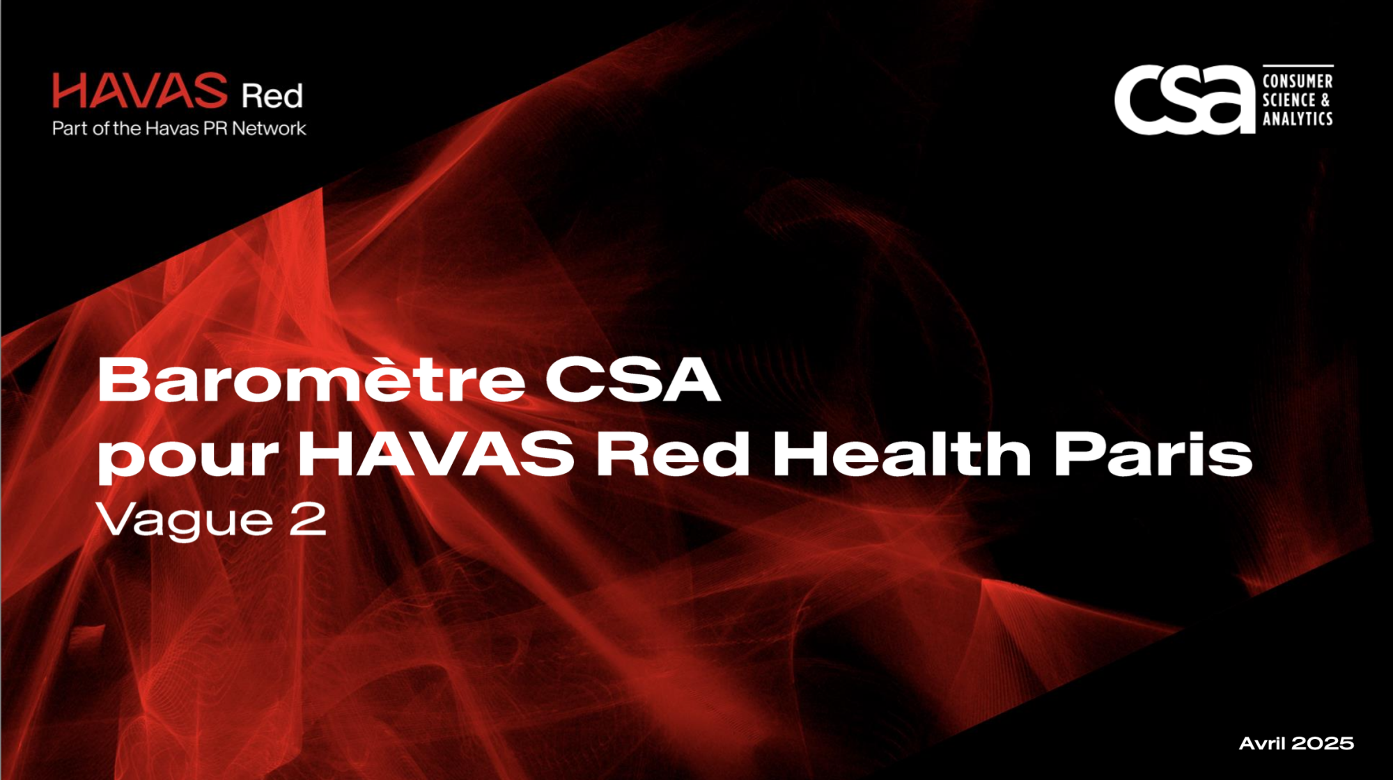 Vers un partenariat public-privé en matière de santé ?
La 2ème édition du baromètre annuel CSA pour HAVAS Red Health Paris confirme le souhait
des Français de voir les entreprises devenir des acteurs de santé aux côtés de l’État